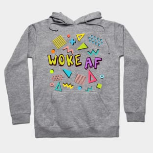 Woke AF Hoodie